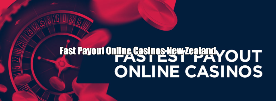 Fast Payout Online Casinos New Zealand